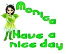 Have a nice day-Monica