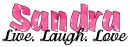 SANDRA/LIVE.LAUGH.