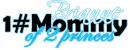 brianne #1 mommy of 2 princes