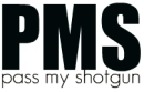 PMS - Pass My Shotgun