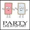 party like a poptart