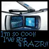 I'm so cool! I've got a Razr!