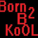 BOrn2bcool