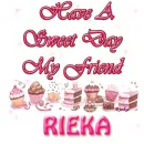 Have A Sweet Day My Friend,Rieka