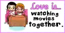 Love is...watching movies together.