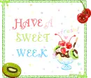 have a sweet week