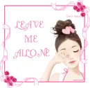 leave me alone