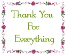 Thank You For Everything