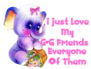 I Just Love My G G Friends Everyone Of Them