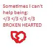 BROKEN HEART </3