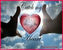 CATCH MY HEART