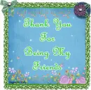Thanks for being my friend