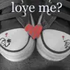 love me?