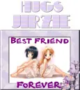 HUGS JIRZIE ..BEST FRIENDS...