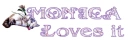 Monica loves is