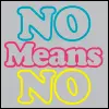 NO means NO