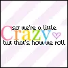 CRAZY