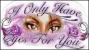 i only have eyes 4 u