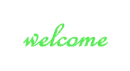 welcome
