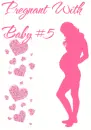 baby # 5