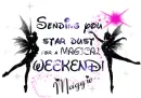 Magical Weekend!