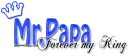 Forever King ~ Mr Papa