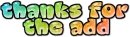 thanks for the add