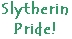 Slytherin Pride