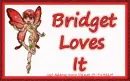 Bridget loves it