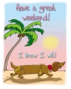 have a great weekend