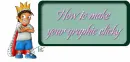 how to make your graphic clicky