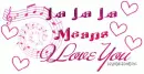 la la la means i love you