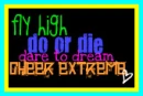 Cheerleading~ fly high, do or die, dare to dream, cheer extreme!