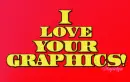 I love your graphics