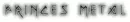 Princes Metal text