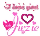 I love you JIRZIE