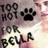 Too hot for Bella