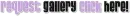 request gallery click here
