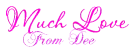 Much Love From Dee