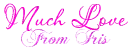 Much Love From Iris