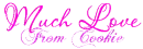 Much Love From Cookie