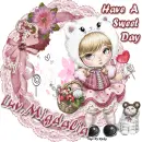 Have A Sweet Day,Luv Migdalia