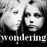 wondering