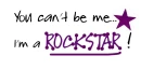 I'm a ROCKSTAR