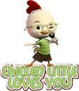 Chicken Little Loves You