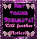 Not Taking Requests!