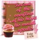 Luke 6:45b