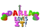 DARLA loves it