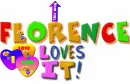 FLORENCE LOVES IT!