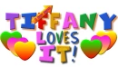 TIFFANY LOVES IT!